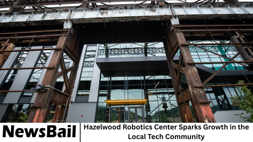 Hazelwood Robotics Center Sparks Growth in the Local Tech Community