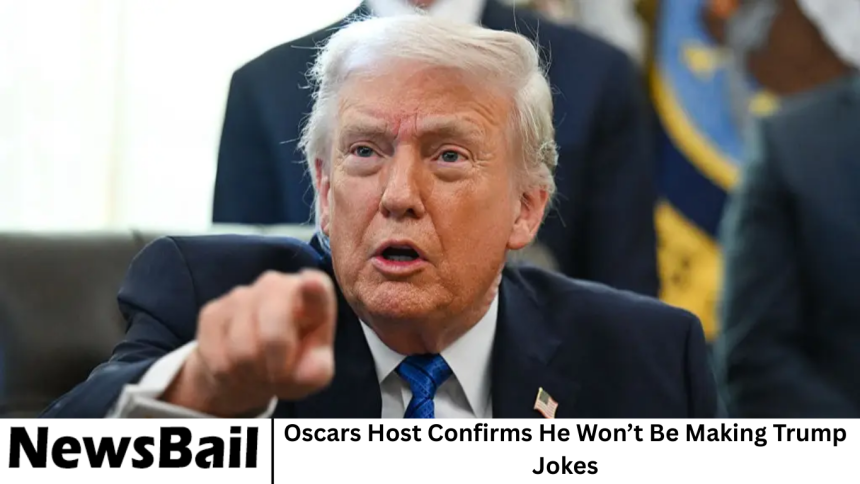 Oscars Host Confirms He Won’t Be Making Trump Jokes