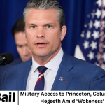 Military Access to Princeton, Columbia Cut Off by Hegseth Amid ‘Wokeness’ Debate